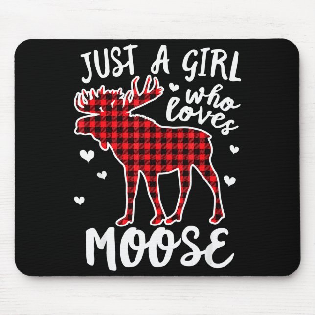 Just A Girl Who Loves Moose Buffalo Plaid Christma Mouse Pad (Front)
