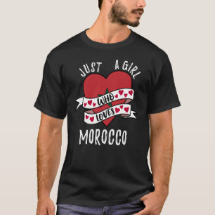 Just A Girl Who Loves Morocco T-Shirt