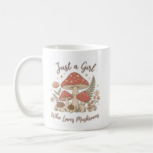  Just a Girl Who Loves Mushrooms Mug 
