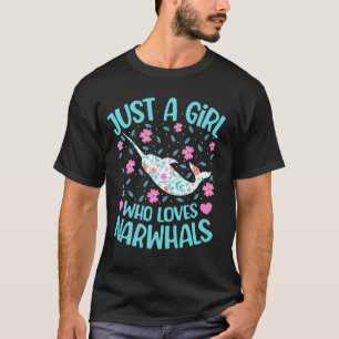 Just A Girl Who Loves Narwhals Floral Women Girls T-Shirt