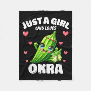 Just A Girl Who Loves Okra Okra Lover Fleece Blanket