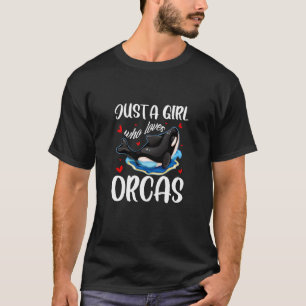 Just A Girl Who Loves Orcas Cute Killer Whales Cos T-Shirt