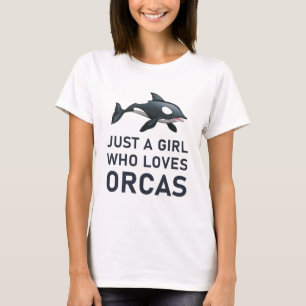 Just A Girl Who Loves Orcas Funny Orca T-Shirt