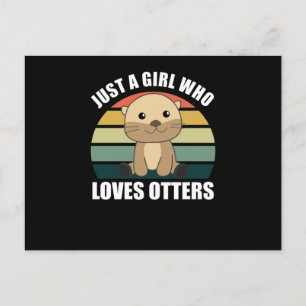 Just a Girl Who Loves otters - Cute otter Postcard
