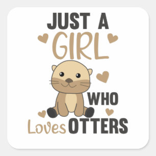 Just a Girl Who Loves otters - Cute otter Square Sticker