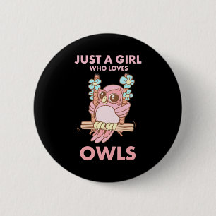 Just A Girl Who Loves Owls 2 Inch Round Button