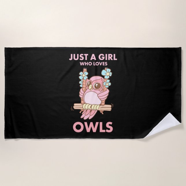 Just A Girl Who Loves Owls Beach Towel (Front)