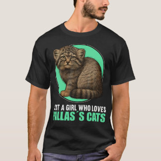 Just A Girl Who Loves Pallass Cats Manul Pallass C T-Shirt