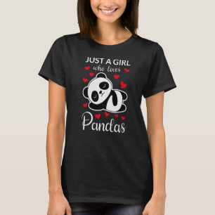 Just A Girl Who Loves Pandas Cute Bear Girl Love P T-Shirt