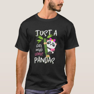 Just A Girl Who Loves Pandas Cute Panda Bear Anima T-Shirt