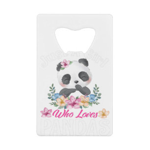 Just A Girl Who Loves Pandas Cute Panda T-Shirt.pn Credit Card Bottle Opener