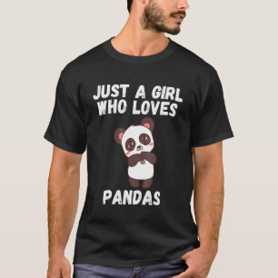 Just A Girl Who Loves Pandas Panda For Girls T-Shirt