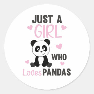 Just A Girl who Loves Pandas - Sweet Panda Classic Round Sticker