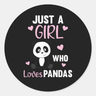 Just A Girl who Loves Pandas - Sweet Panda Classic Round Sticker