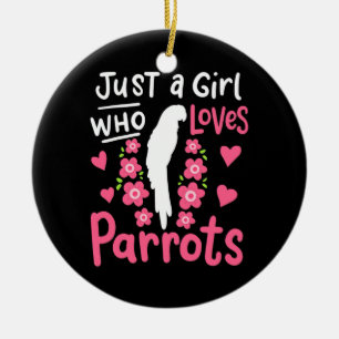 Just A Girl Who Loves Parrot Ceramic Ornament