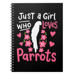 Just A Girl Who Loves Parrot Notebook