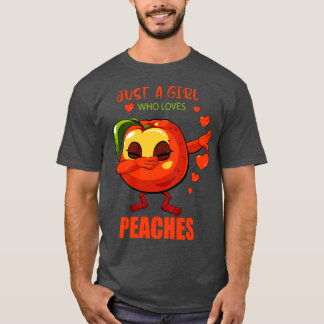 Just A Girl Who Loves Peaches T-Shirt