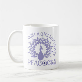Just A Girl Who Loves Peacocks Coffee Mug