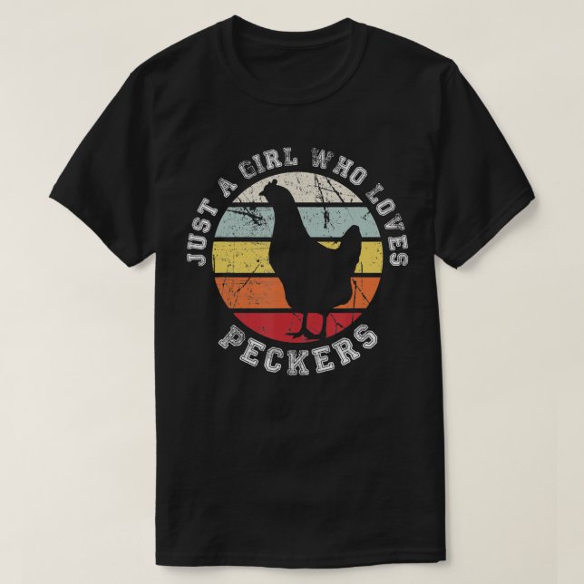 Just a girl who loves Peckers Chicken  1  T-Shirt (Design Front)