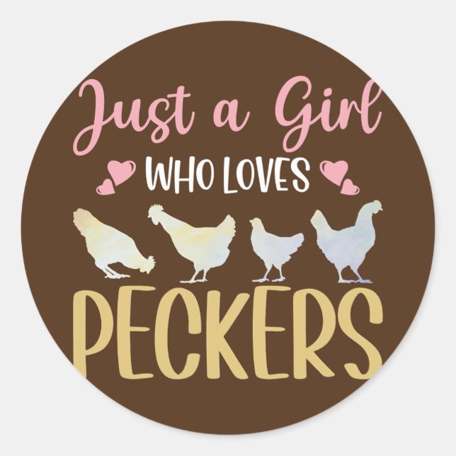 Just A Girl Who Loves Peckers Hen Farming Rooster Classic Round Sticker (Front)
