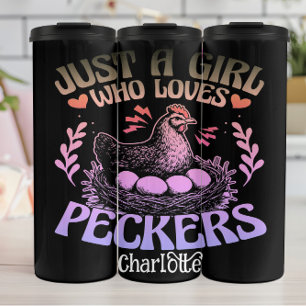 Just a Girl Who Loves Peckers" - Humourous Chicken Thermal Tumbler