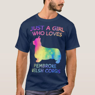 Just A Girl Who Loves Pembroke Welsh Corgis Lover T-Shirt