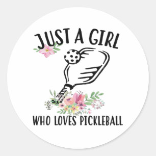 Just a girl who loves Pickleball Classic Round Sticker