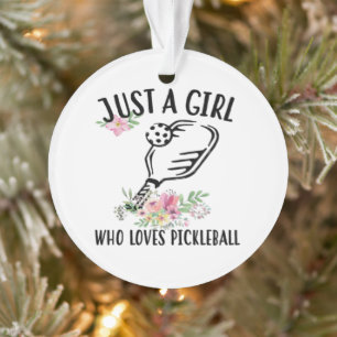 Just a girl who loves Pickleball Ornament