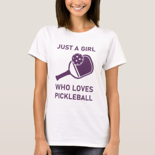 Just A Girl Who Loves Pickleball T-Shirt