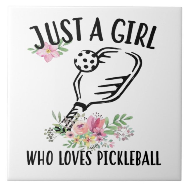 Just a girl who loves Pickleball Tile (Front)