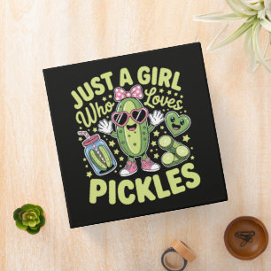 Just A Girl Who Loves Pickles Binder