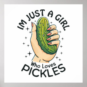 Just A Girl Who Loves Pickles - Funny Vegan Poster