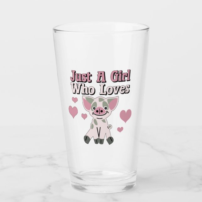 Just A Girl Who Loves Pigs  Glass (Front)