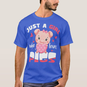 Just A Girl Who Loves Pigs Hog Lover Cute Farmer P T-Shirt