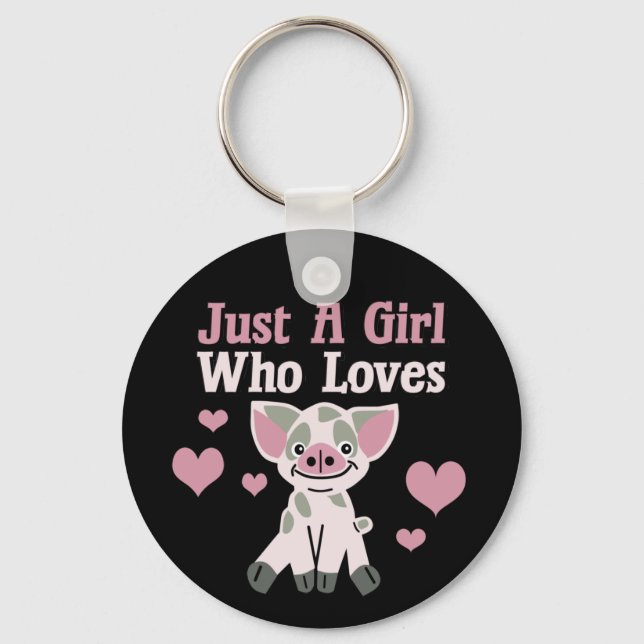 Just A Girl Who Loves Pigs  Keychain (Front)