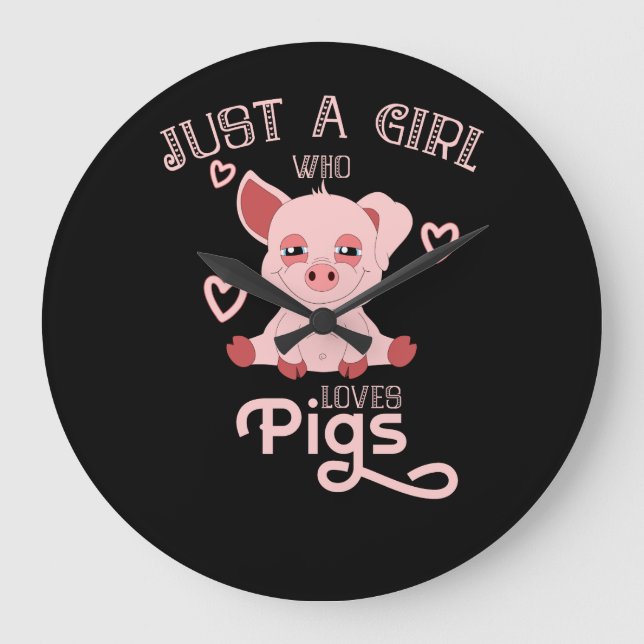 Just A Girl Who Loves Pigs Large Clock (Front)