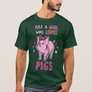 Just A Girl Who Loves Pigs T-Shirt