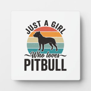 Just a Girl Who Loves Pitbull Vintage Dog Design_1 Plaque
