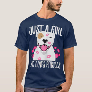 Just A Girl Who Loves Pitbulls Dog Lover Dad Mom T-Shirt