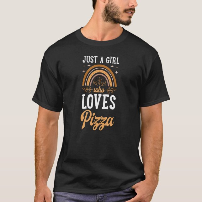 Just A Girl Who Loves Pizza Bohemian Rainbow Boho  T-Shirt (Front)