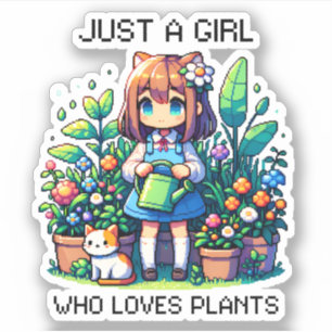 Just a Girl Who Loves Plants