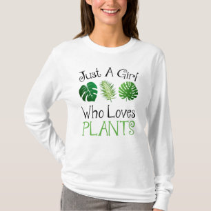 Just A Girl Who Loves Plants T-Shirt