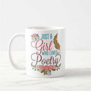 Just a Girl Who Loves Poetry Poet Poem Writer Coffee Mug