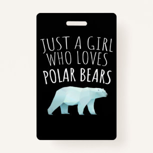 Just A Girl Who Loves Polar Bears Animal Lover Badge