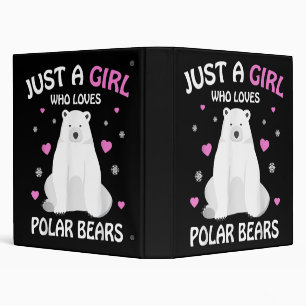 Just A Girl Who Loves Polar Bears Girls Polar Bear Binder