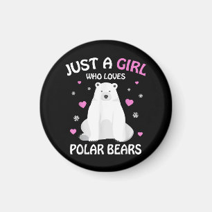Just A Girl Who Loves Polar Bears Girls Polar Bear Magnet