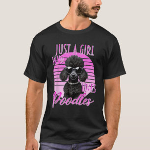 Just A Girl Who Loves Poodles Cute Poodle Sunglass T-Shirt