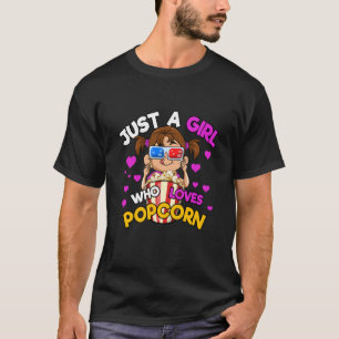 Just A Girl Who Loves Popcorn T-Shirt