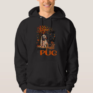 Just A Girl Who Loves Pug And Fall Thanksgiving Hoodie