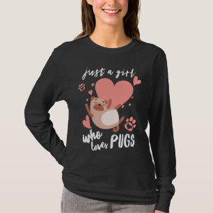 Just A Girl Who Loves Pugs Classic T-Shirt 205